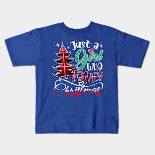 Just a girl who loves Christmas Kids T-Shirt